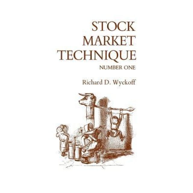 Stock Market Technique Number One, Richard D. Wyckoff (Author)