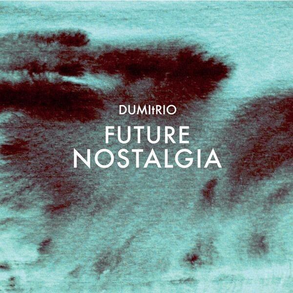 DUMItRIO - Future Nostalgia - CD