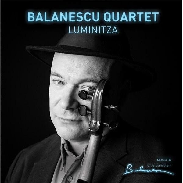 Alexander BalanescuBalanescu Quartet - Balanescu Quartet - Luminitza - CD