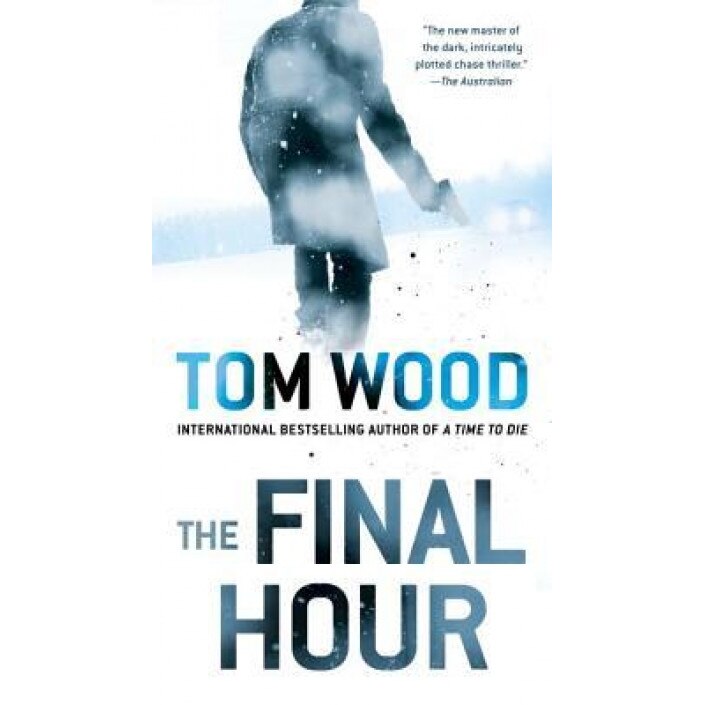 The Final Hour, Tom Wood (Author)