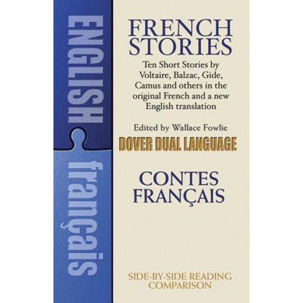 French Stories/Contes Francais: A Dual-Language Book, Wallace Fowlie