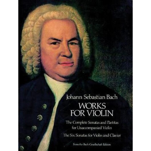 Works for Violin, Johann Sebastian Bach (Author)
