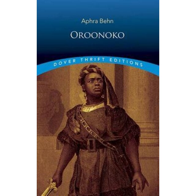Oroonoko, Aphra Behn (Author)