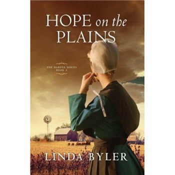 Hope on the Plains: The Dakota Series, Book 2, Linda Byler (Author) Hope on the Plains: The Dakota Series, Book 2, Linda Byler (Author)