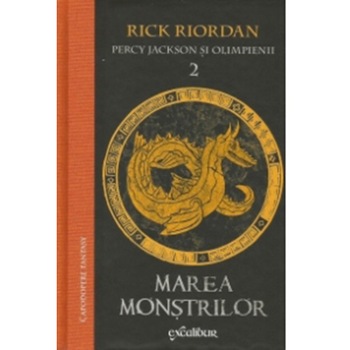 Marea Monstrilor. Percy Jackson si Olimpienii, Vol. Ii - Rick Riordan Marea Monstrilor. Percy Jackson si Olimpienii, Vol. Ii - Rick Riordan