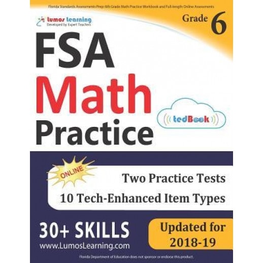 Florida Standards Assessments Prep: 6th Grade Math Practice Workbook and Full-Length Online Assessments: FSA Study Guide, Lumos Learning (Author)