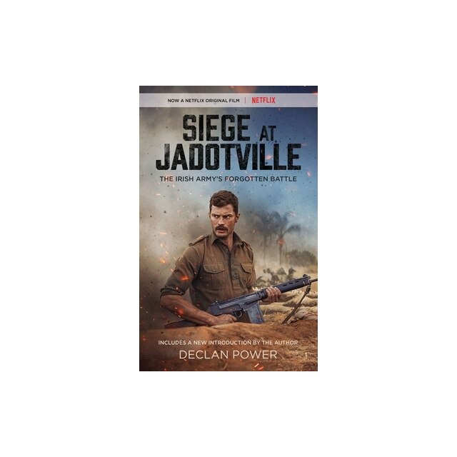 Siege at Jadotville The Irish Army's Forgotten Battle, Declan Power ...