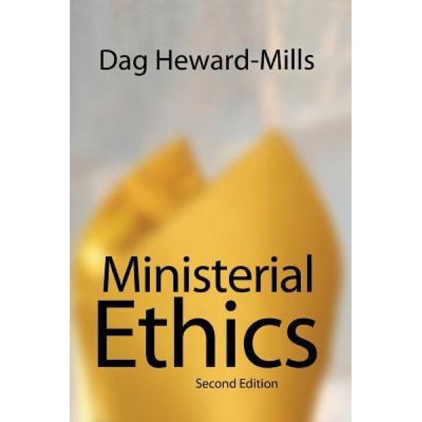 Ministerial Ethics - 2nd Edition, Dag Heward-Mills (Author)