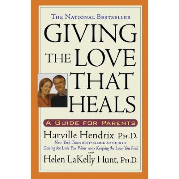 Giving the Love That Heals, Harville Hendrix, Helen Hunt