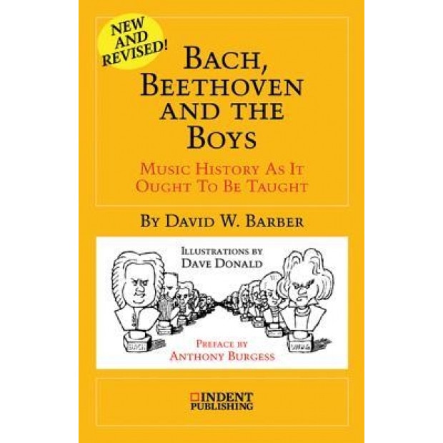 Bach, Beethoven and the Boys, David William Barber (Author)