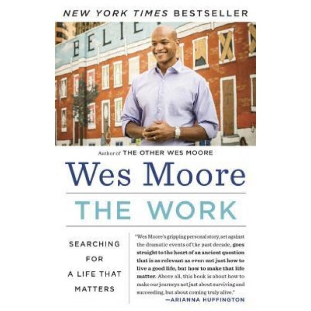 The Work: Searching for a Life That Matters, Wes Moore (Author)