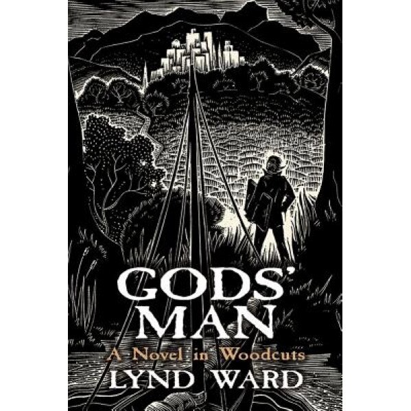 Gods' Man: A Novel in Woodcuts, Lynd Ward