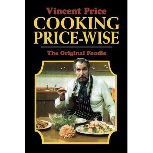 Cooking Price-Wise: A Culinary Legacy, Vincent Price (Author)