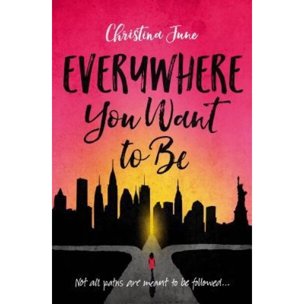 Everywhere You Want to Be, Christina June (Author)