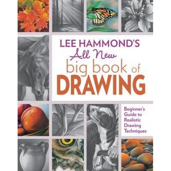 Lee Hammond's All New Big Book of Drawing: Beginner's Guide to Realistic Drawing Techniques, Lee Hammond (Author) Lee Hammond's All New Big Book of Drawing: Beginner's Guide to Realistic Drawing Techniques, Lee Hammond (Author)