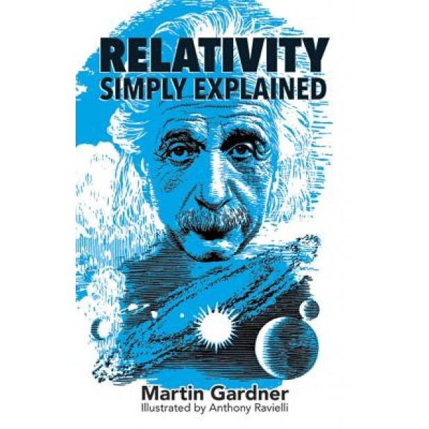 Relativity Simply Explained, Martin Gardner