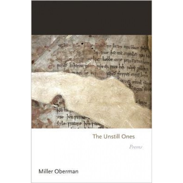 The Unstill Ones: Poems, Miller Oberman (Author)