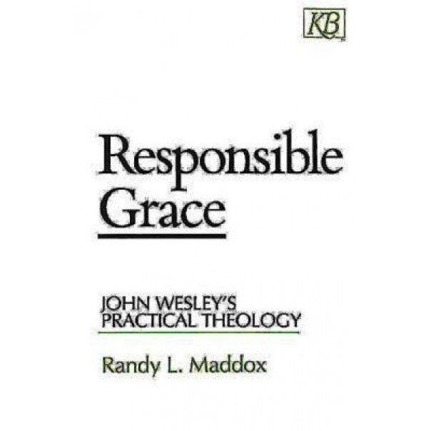 Responsible Grace, Randy L. Maddox (Author)