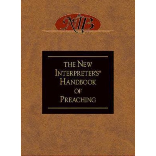 The New Interpreter's Handbook of Preaching,