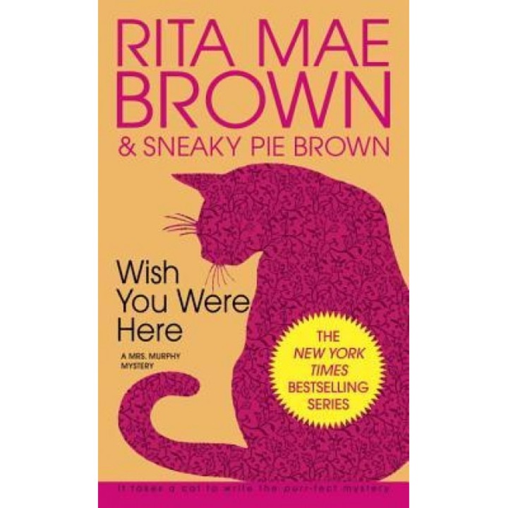 Wish You Were Here, Rita Mae Brown