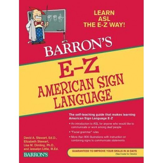 E-Z American Sign Language, Elizabeth Stewart, Lisa M. Dimling Ph. D., David A. Stewart Ed D.