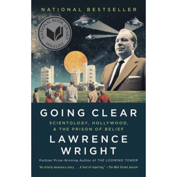 Going Clear: Scientology, Hollywood, and the Prison of Belief, Lawrence Wright (Author)