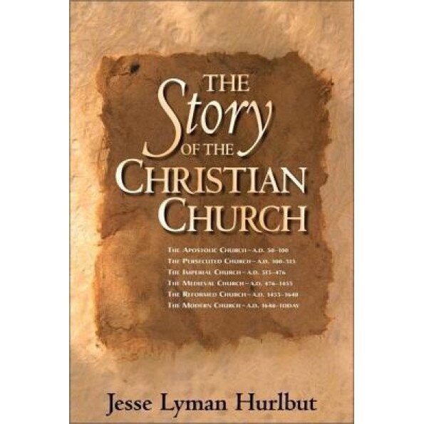 Story of the Christian Church, Jesse L. Hurlbut