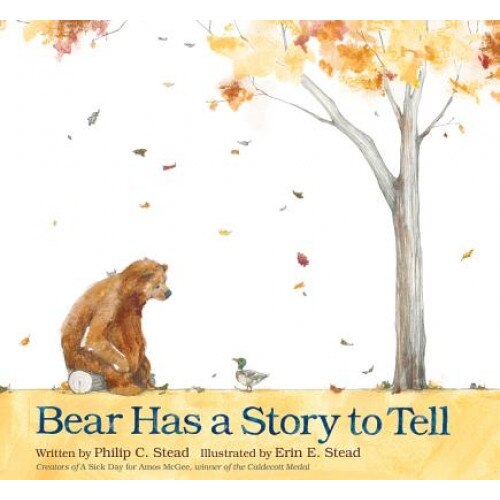 Bear Has a Story to Tell, Philip Christian Stead (Author)
