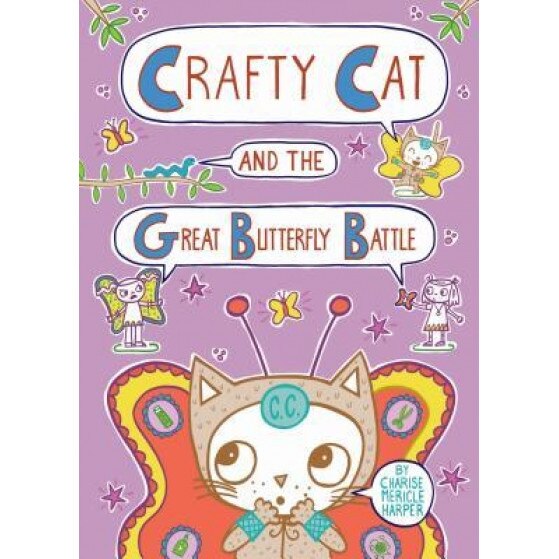 Crafty Cat and the Great Butterfly Battle, Charise Mericle Harper (Author)