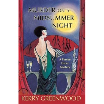 Murder on a Midsummer Night, Kerry Greenwood Murder on a Midsummer Night, Kerry Greenwood
