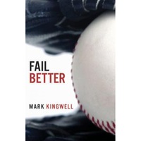 fail better why baseball matters mark kingwell author imagen 1_0_
0