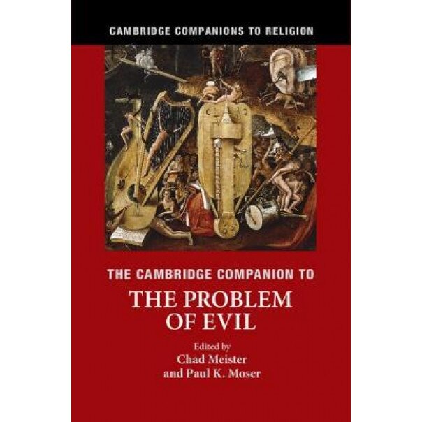 The Cambridge Companion to the Problem of Evil, Chad Meister (Editor)