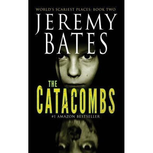 The Catacombs, Jeremy Bates (Author)