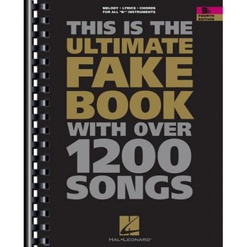 The Ultimate Fake Book: B-Flat Edition, Hal Leonard Publishing Corporation (Author) The Ultimate Fake Book: B-Flat Edition, Hal Leonard Publishing Corporation (Author)