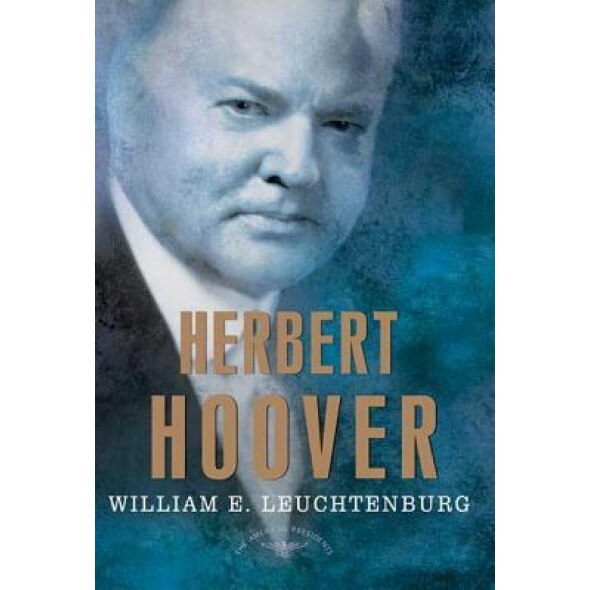 Herbert Hoover, William E. Leuchtenburg