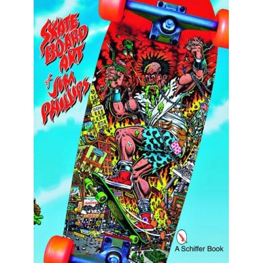 The Skateboard Art of Jim Phillips, Jim Phillips