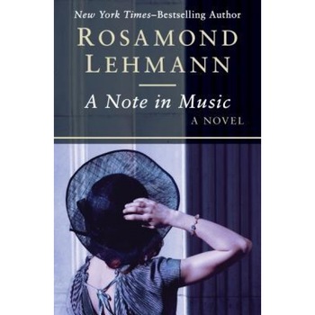A Note in Music, Rosamond Lehmann (Author) A Note in Music, Rosamond Lehmann (Author)