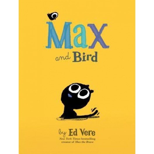 Max and Bird, Ed Vere (Author)