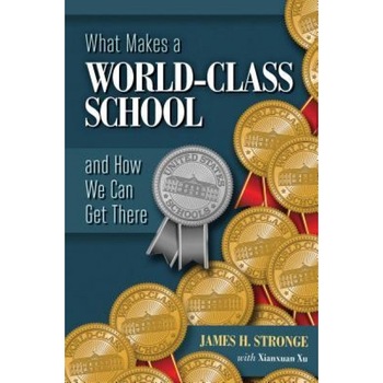 What Makes a World-Class School and How We Can Get There, Xianxuan Xu What Makes a World-Class School and How We Can Get There, Xianxuan Xu