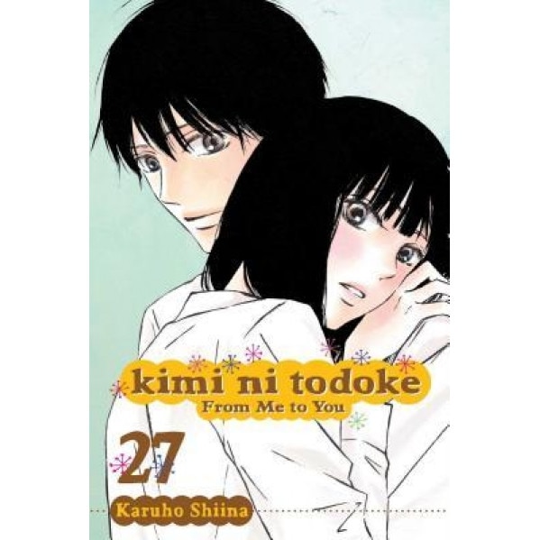 Kimi Ni Todoke: From Me to You, Vol. 27, Karuho Shiina (Author)