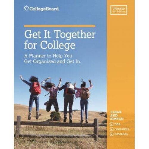 Get It Together for College, 4th Edition, The College Board (Author)