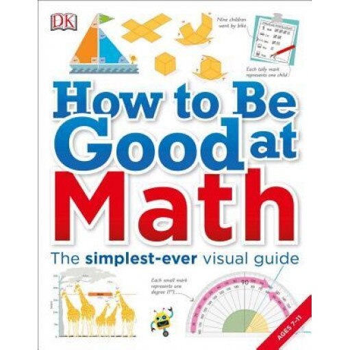 How to Be Good at Math, DK (Author)