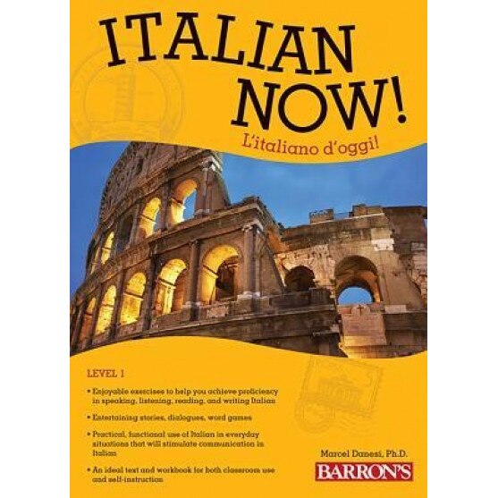 Italian Now! Level 1: L'Italiano D'Oggi!, Marcel Danesi Ph. D. (Author)