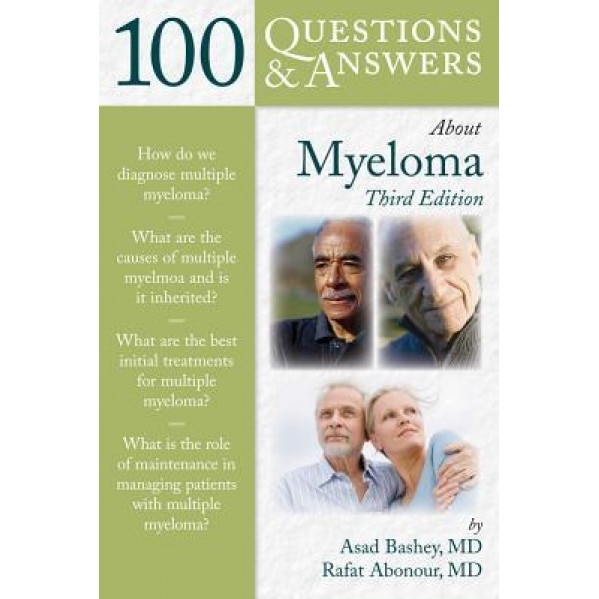 100 Questions & Answers about Myeloma, Asad Bashey (Author)