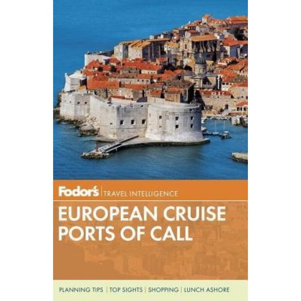 Fodor's European Cruise Ports of Call, Fodor's (Author)