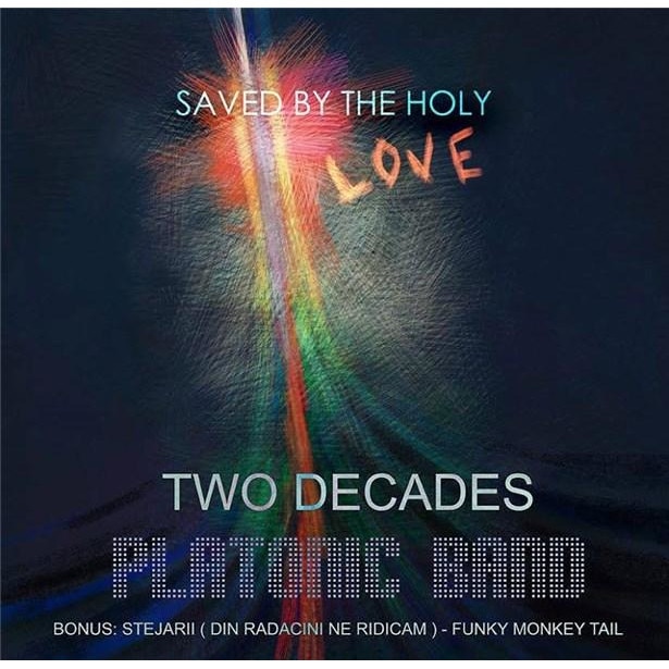 Platonic Band - Two Decades - Saved by the Holy Love - CD