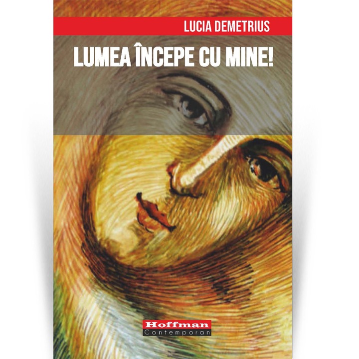 Lumea incepe cu mine! - Lucia Demetrius, ed 2019