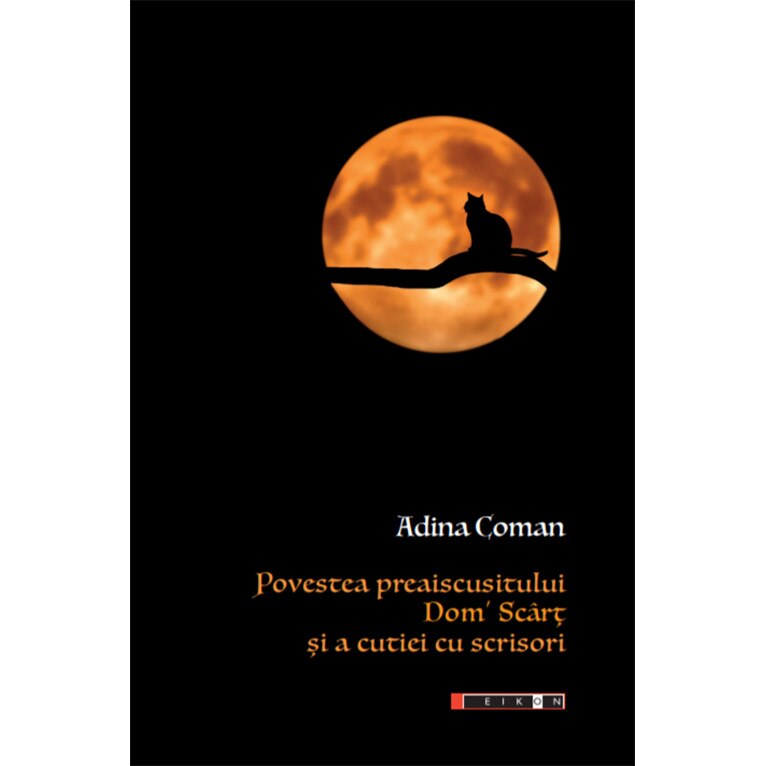 Povestea preaiscusitului Dom’ Scart si a cutiei cu scrisori - Adina Coman, ed 2019