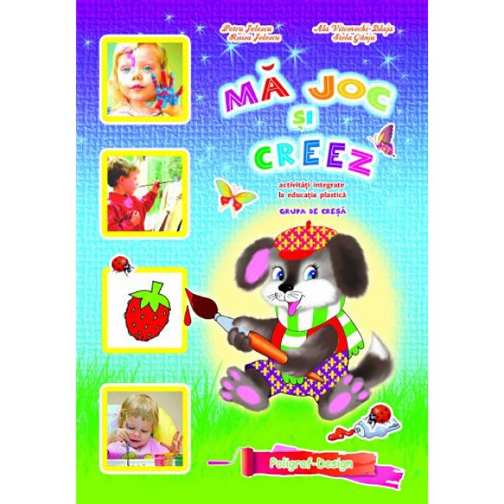 Ma joc si creez. 1-3 ani - Ala Blaja,Stela Ganju