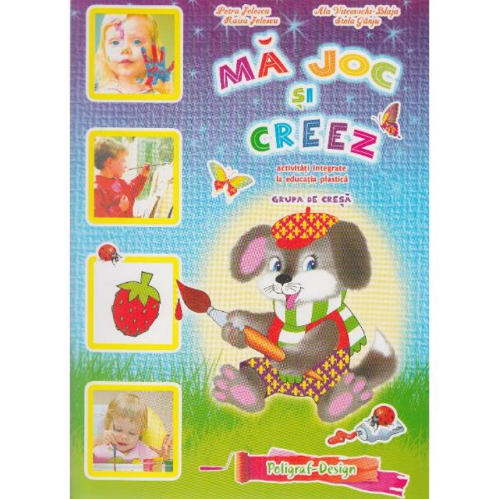 Ma Joc Si Creez - Grupa De Cresa 1-3 Ani